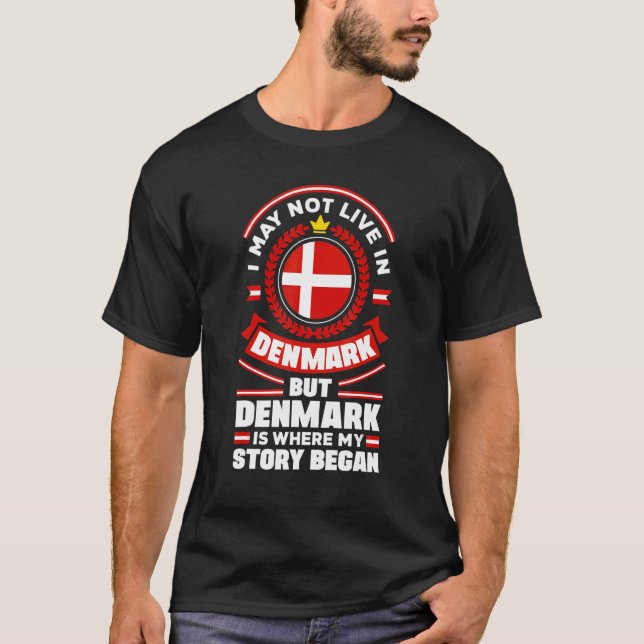 Denmark Danish Flag Denmark Quote T-Shirt (Front)