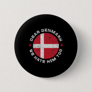 Denmark Dear Greenland We Hate Him Too Greenland A 6 Cm Round Badge