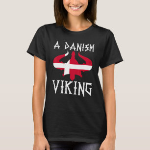 Denmark Flag Norse Nordic Mythology A Danish Vikin T-Shirt