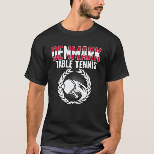 Denmark Table Tennis Danish Ping Pong Team Suppo T-Shirt