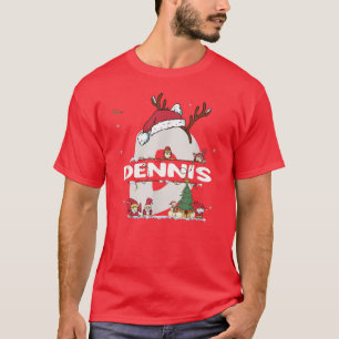 Dennis Christmas  w Dennis Name for funny Xmas  T-Shirt