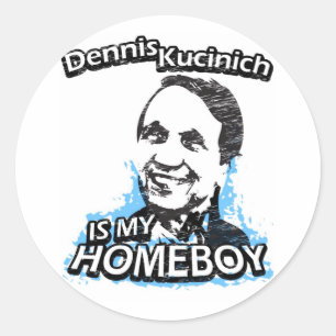 Dennis Kucinich is my homeboy Classic Round Sticker