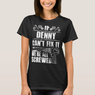 DENNY Gift Name Fix It Funny Birthday Personalised T-Shirt