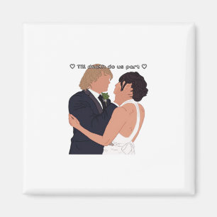 Densi – Till Death Do Us Part Parody Edition Magnet