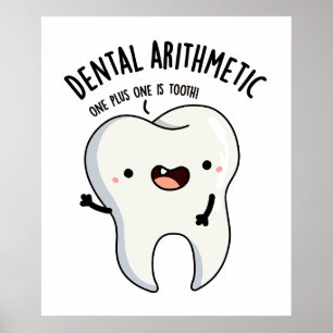 Dental Arithmetic Funny Tooth Pun Poster