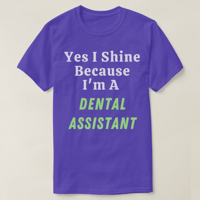 dental assistant 32 T-Shirt (Design Front)