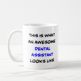 dental assistant, awesome coffee mug