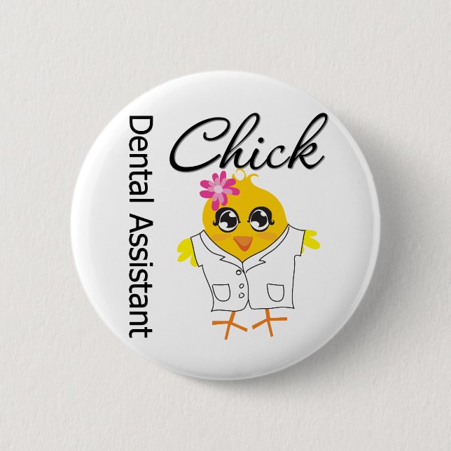 Dental Assistant Chick 6 Cm Round Badge (Front)