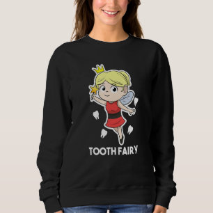 Dental Assistant Dentist Brace Teeth Tooth Fairy A Sweatshirt