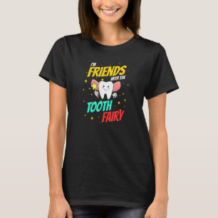 Dental Assistant Dentist Brace Teeth Tooth Fairy A T-Shirt