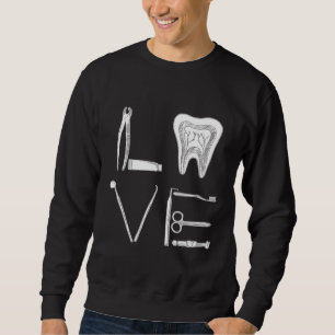 Dental Assistant Dentist Love Hygienist Tooth Gift Sweatshirt