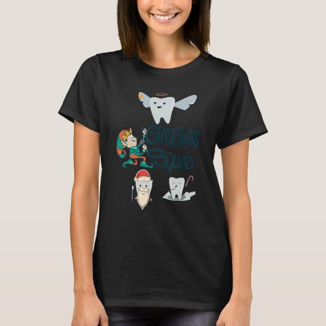 Dental Assistant Dentist Squad Teeth Tooth Christm T-Shirt (Front)