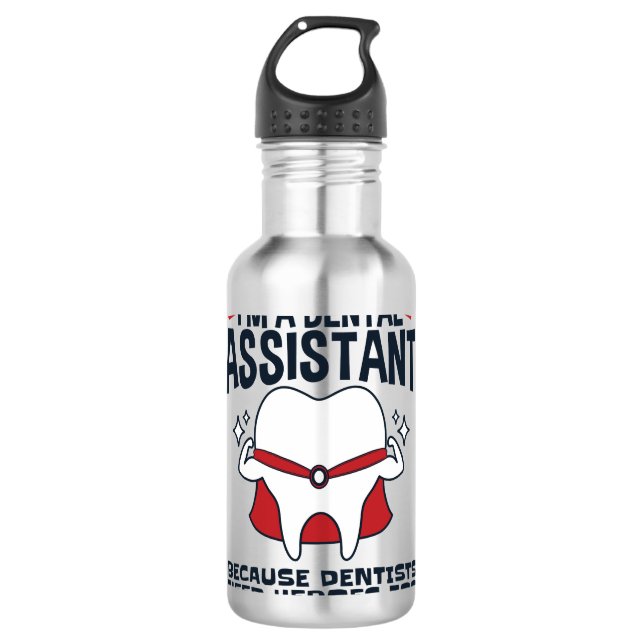 Dental Assistant Funny Heroes Quote 710 Ml Water Bottle (Front)
