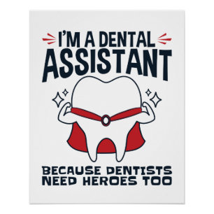 Dental Assistant Funny Heroes Quote Poster