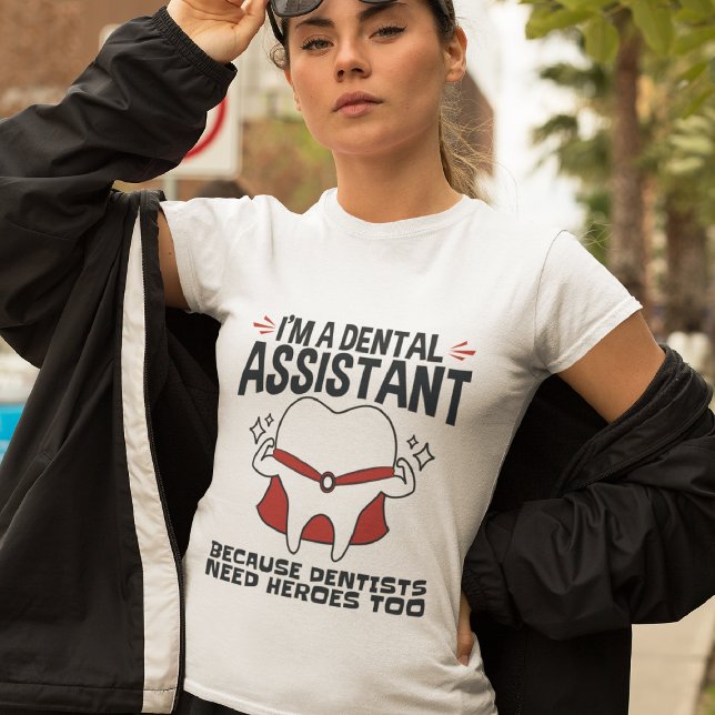 Dental Assistant Funny Heroes Quote T-Shirt (Creator Uploaded)