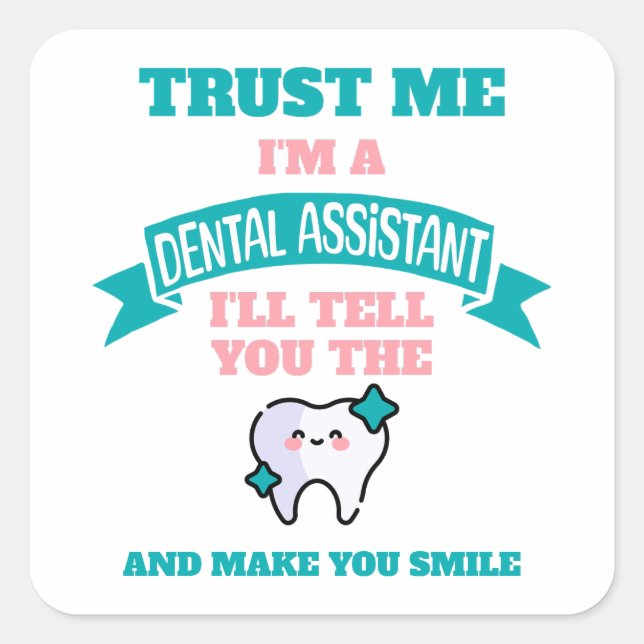 DENTAL ASSISTANT Funny Tell You The Truth  Square Sticker (Front)