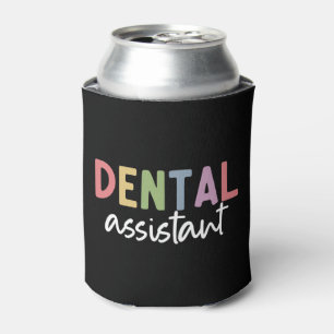 Dental Assistant   Gifts for Assistant Dentist Can Cooler