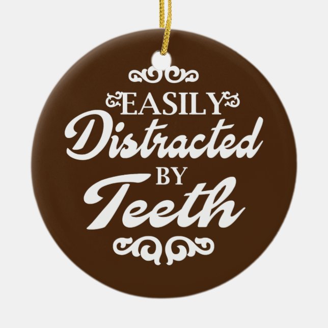 Dental Assistant Student Dentist Easily Ceramic Ornament (Front)