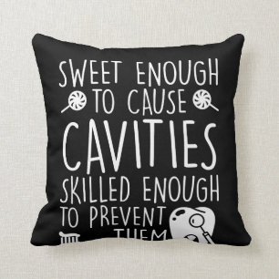 Dental Assistant Sweet Enough Cavities Cushion