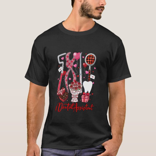 Dental Assistant Tools Hearts Flowers Valentine's  T-Shirt (Front)