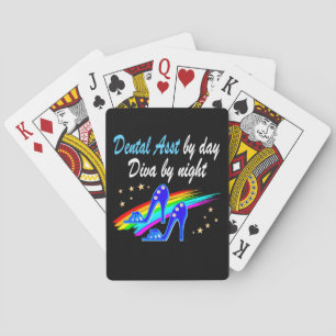 DENTAL ASST BY DAY, DIVA BY NIGHT PLAYING CARDS