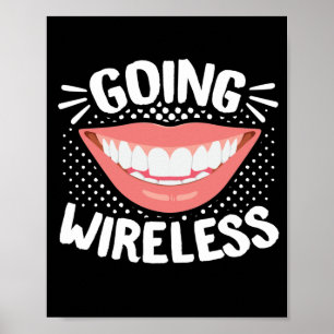 Dental Braces Dentist Funny Orthodontist Going Poster