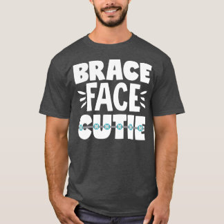 Dental Braces Dentist Orthodontic Brace Face Cutie T-Shirt