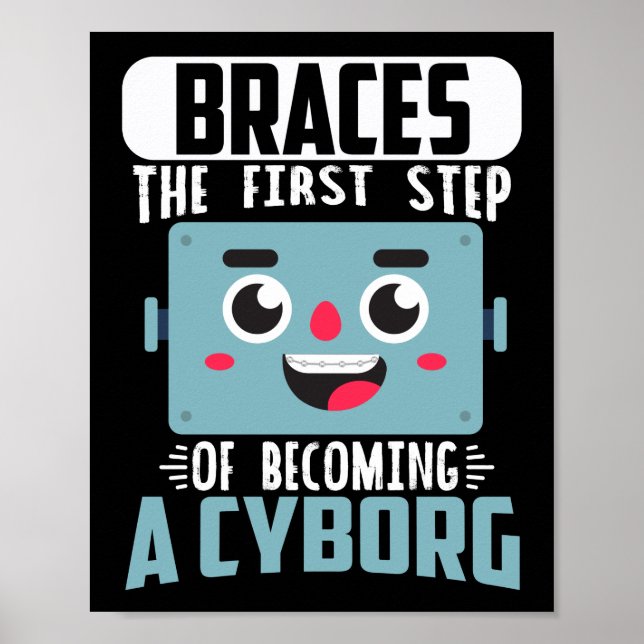 Dental Braces Funny Orthodontic Dentist Becoming A Poster (Front)