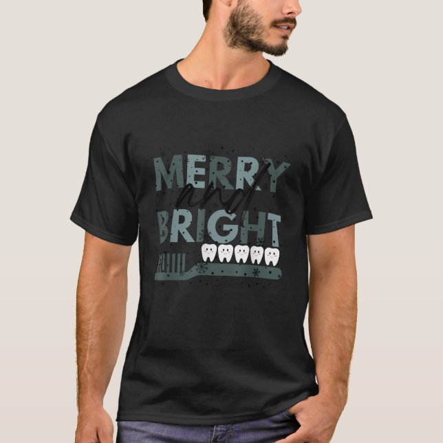 Dental Christmas Merry And Bright Dentist Holiday  T-Shirt (Front)