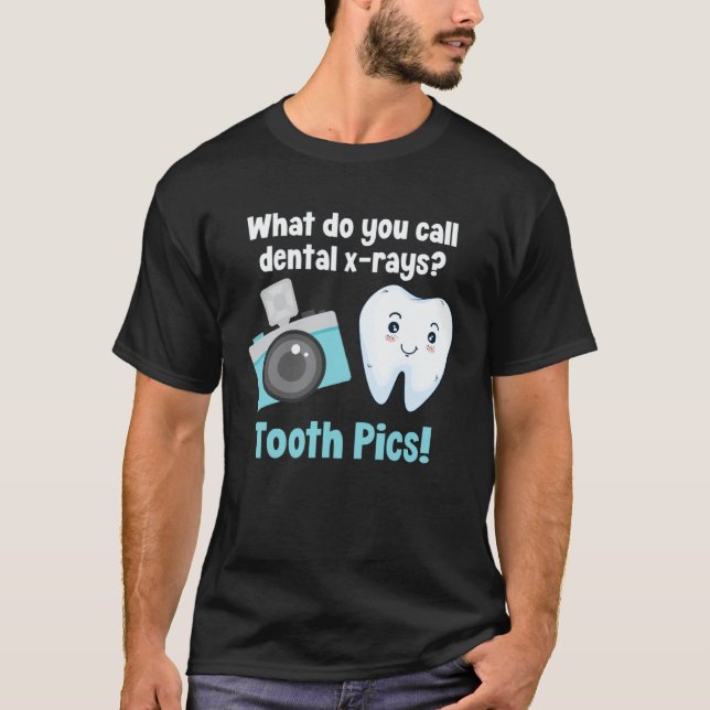 Dental Dentist What Do You Call Dental X Rays Toot T-Shirt (Front)