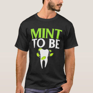 Dental For Dental Assistant Dental Hygienist T-Shirt