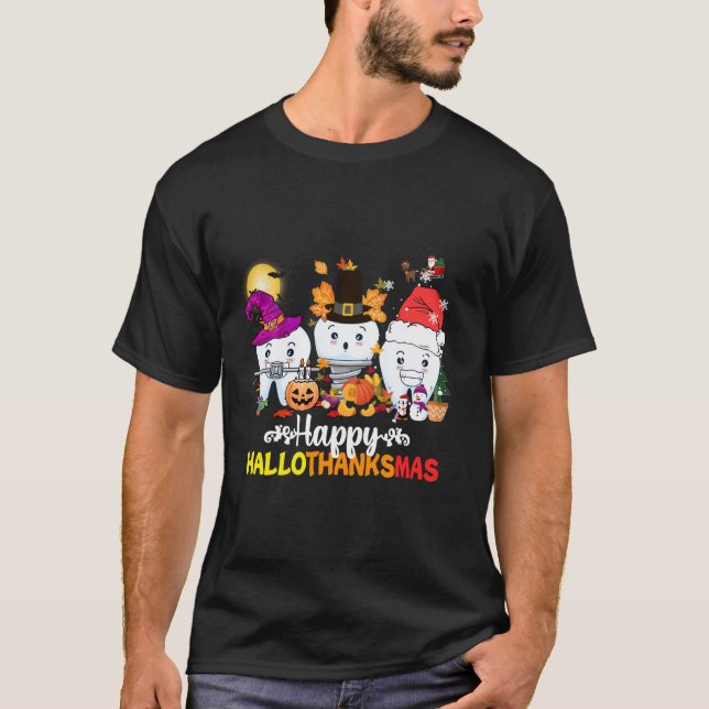 Dental Halloween Thanksgiving Christmas Happy Hall T-Shirt (Front)