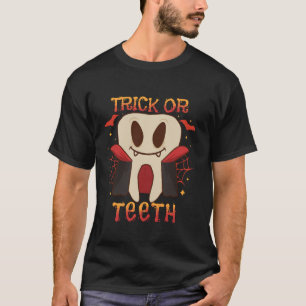 Dental Halloween Tooth Trick or Teeth Dentist Orth T-Shirt