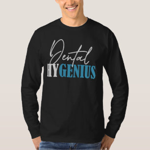 Dental Hygenius Funny Dental Hygiene Tooth Dental T-Shirt