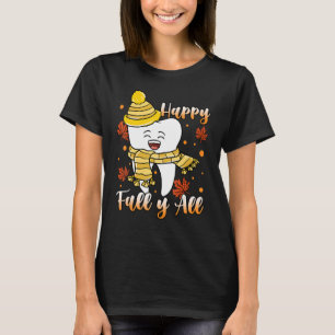 Dental Hygiene Happy Fall Y'all Dentist T-Shirt