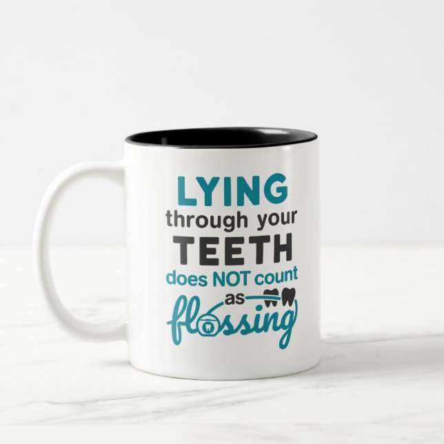 Dental Hygiene Lying Through Teeth Not Flossing Two-Tone Coffee Mug (Left)