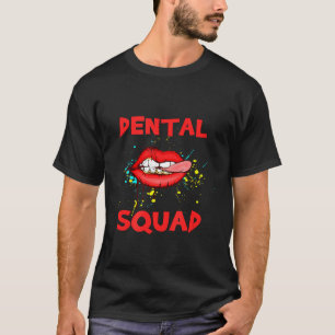 Dental Hygienist Dental Squad Dentist Graduation T-Shirt