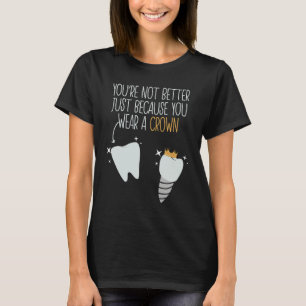 Dental Hygienist Dentist Assistant Dentistry Stude T-Shirt