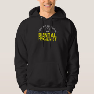 Dental Hygienist Dentistry Ladies Mens Dentist Hoodie