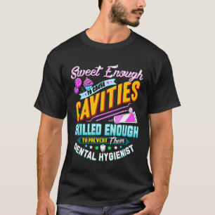 Dental Hygienist Funny Dentist Office Gift T-Shirt