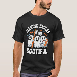 Dental Hygienist Halloween Making Smiles Bootiful T-Shirt