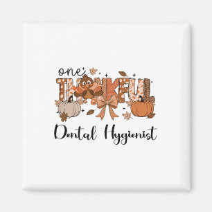 Dental Hygienist One Thankful Dental Hygienist Tha Magnet