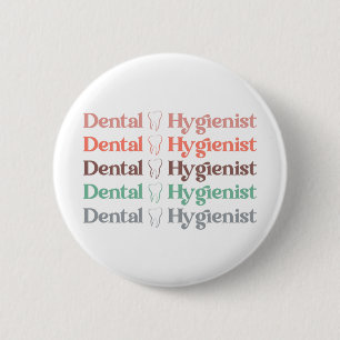 Dental Hygienist   RDH Dentist Dental gifts 6 Cm Round Badge
