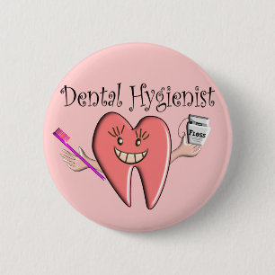 Dental Hygienist T-shirts & Gifts 6 Cm Round Badge