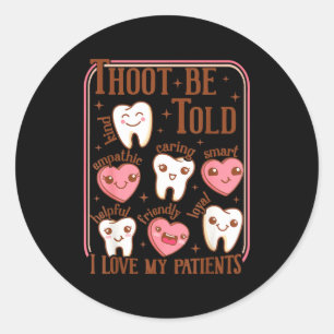 Dental Hygienist Valentine's Day Dentist Squad Too Classic Round Sticker