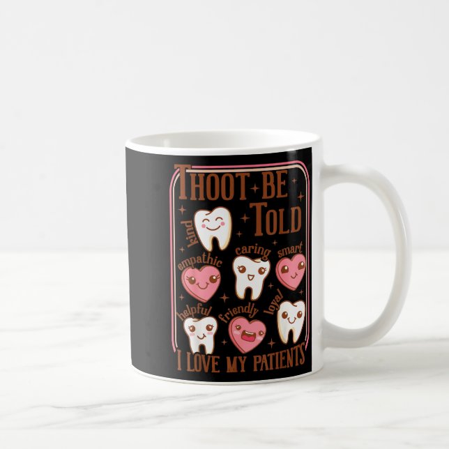 Dental Hygienist Valentine's Day Dentist Squad Too Coffee Mug (Right)