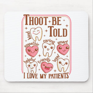 Dental Hygienist Valentines Day Dentist Squad Toot Mouse Pad