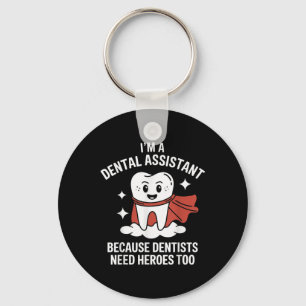 Dental Istant Because Dentists Need Super Heros To Key Ring