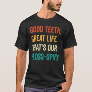 Dental Lab Tech Technician Assistant Good Teeth Fl T-Shirt