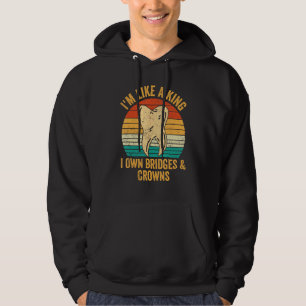 Dental Lab Tech Technician Assistant King Bridges  Hoodie